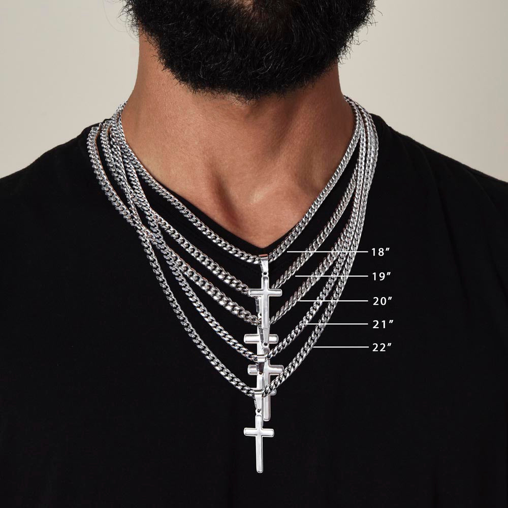 To my Son's New Beginning - Cuban Link Chain with Artisan Cross