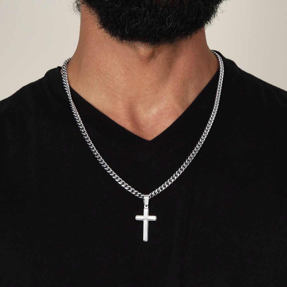 To my Son's New Beginning - Cuban Link Chain with Artisan Cross