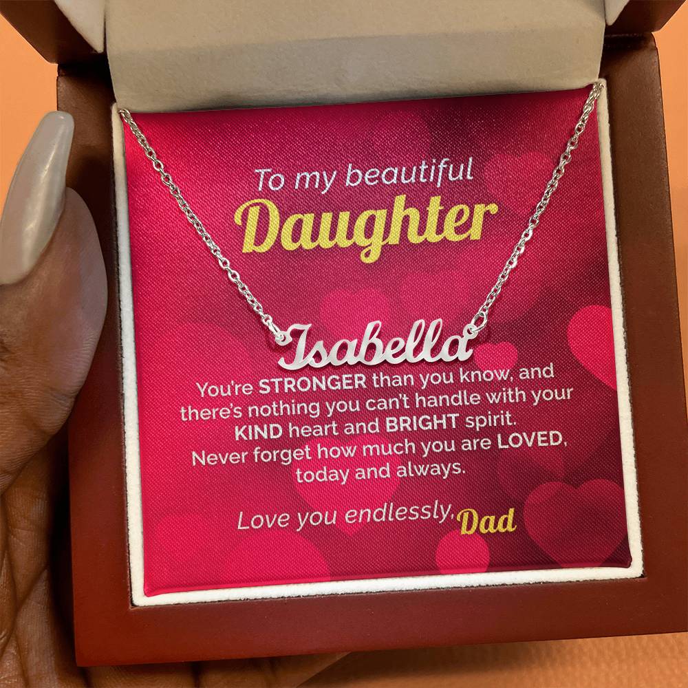 Personalized Name Necklace to my Strong and Loved Daughter from Dad