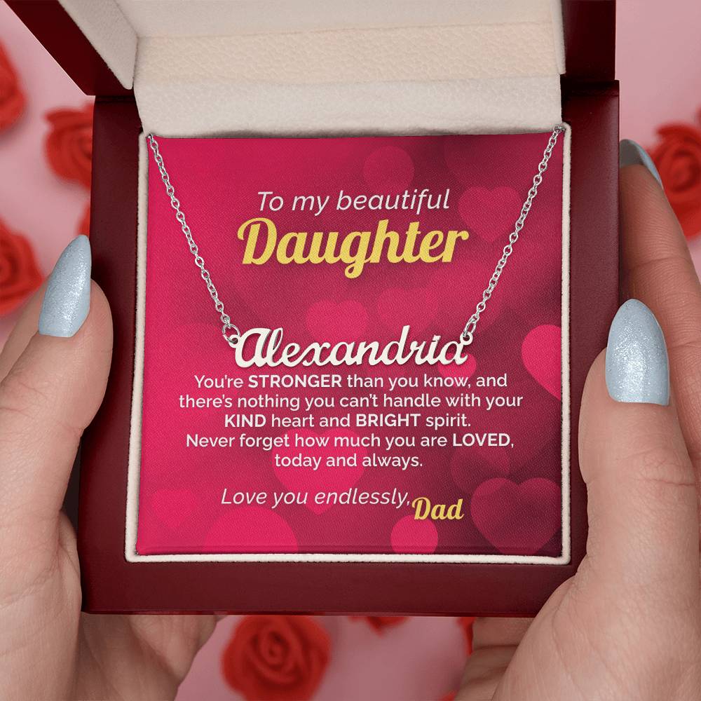 Personalized Name Necklace to my Strong and Loved Daughter from Dad