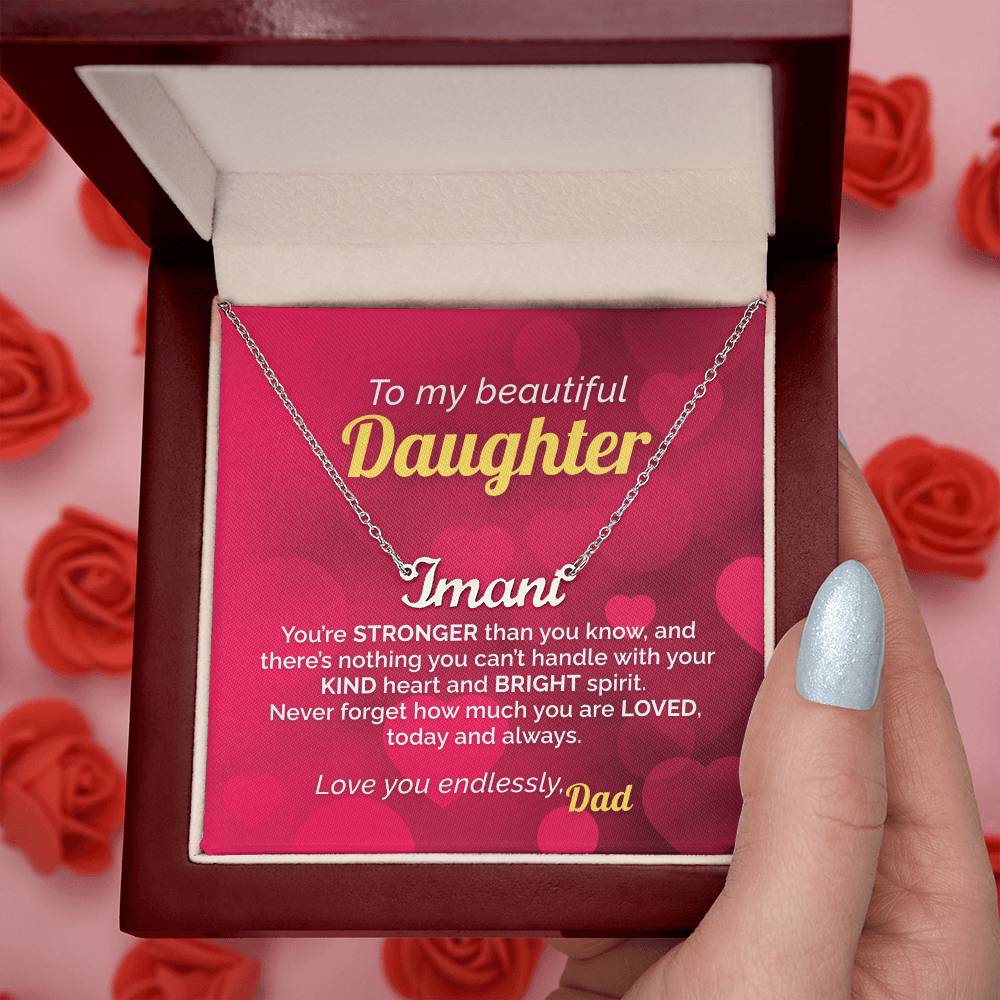 Personalized Name Necklace to my Strong and Loved Daughter from Dad