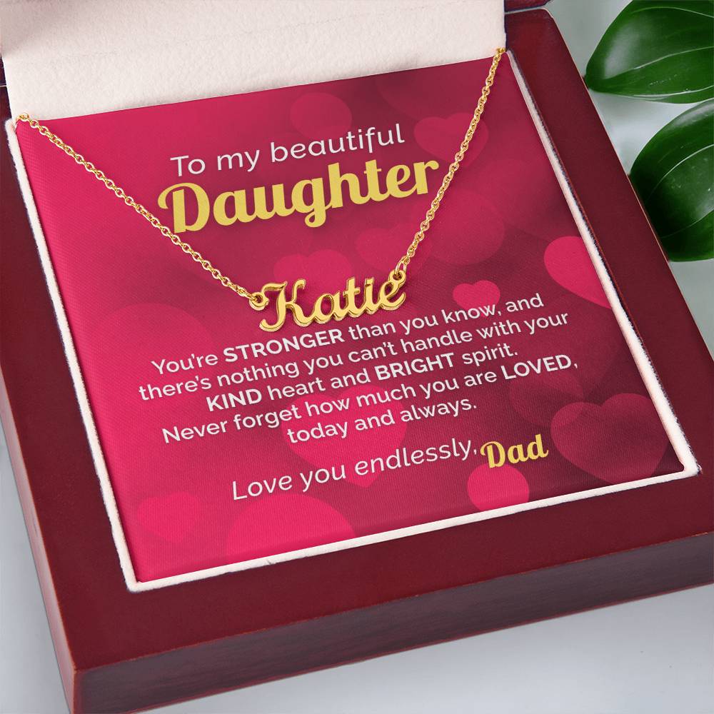 Personalized Name Necklace to my Strong and Loved Daughter from Dad