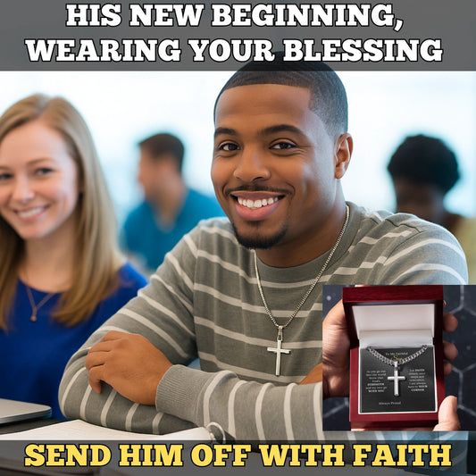 To my Son's New Beginning - Cuban Link Chain with Artisan Cross from Parent