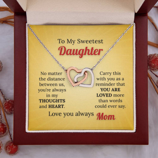 To My Sweetest Daughter Necklace – Love Knows No Distance from Mom