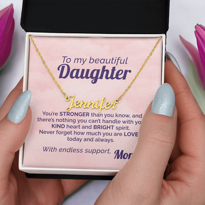 Mom's Daily Reminder to my Beautiful Daughter that She's Loved and Strong