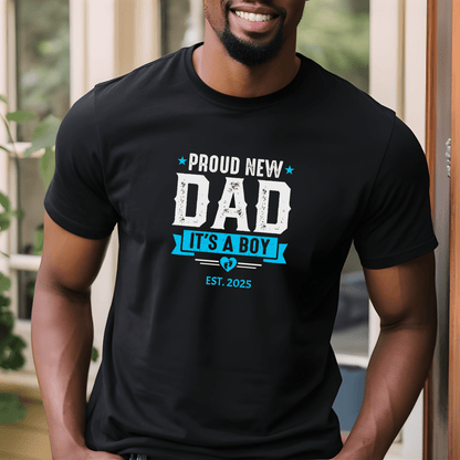 Proud New Dad Shirt – It’s a Boy! - Sentimental Gifting