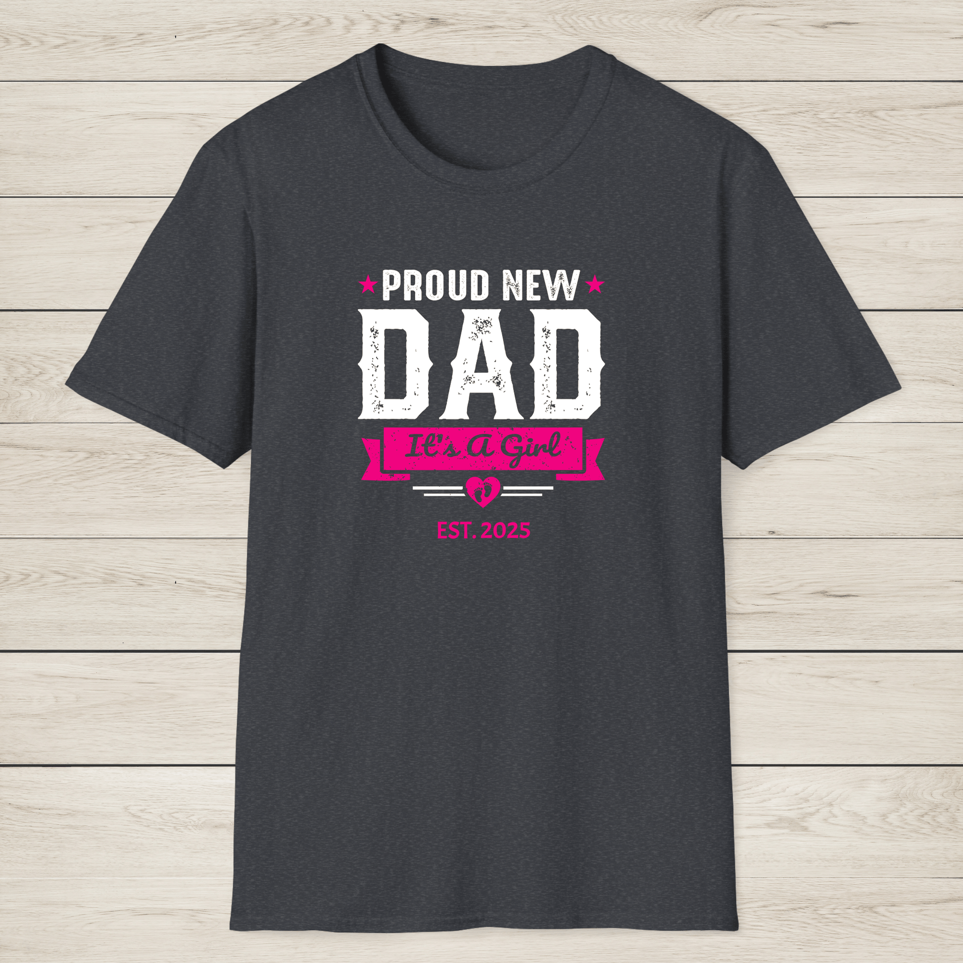 Proud New Dad Shirt – It’s a Girl! - Sentimental Gifting