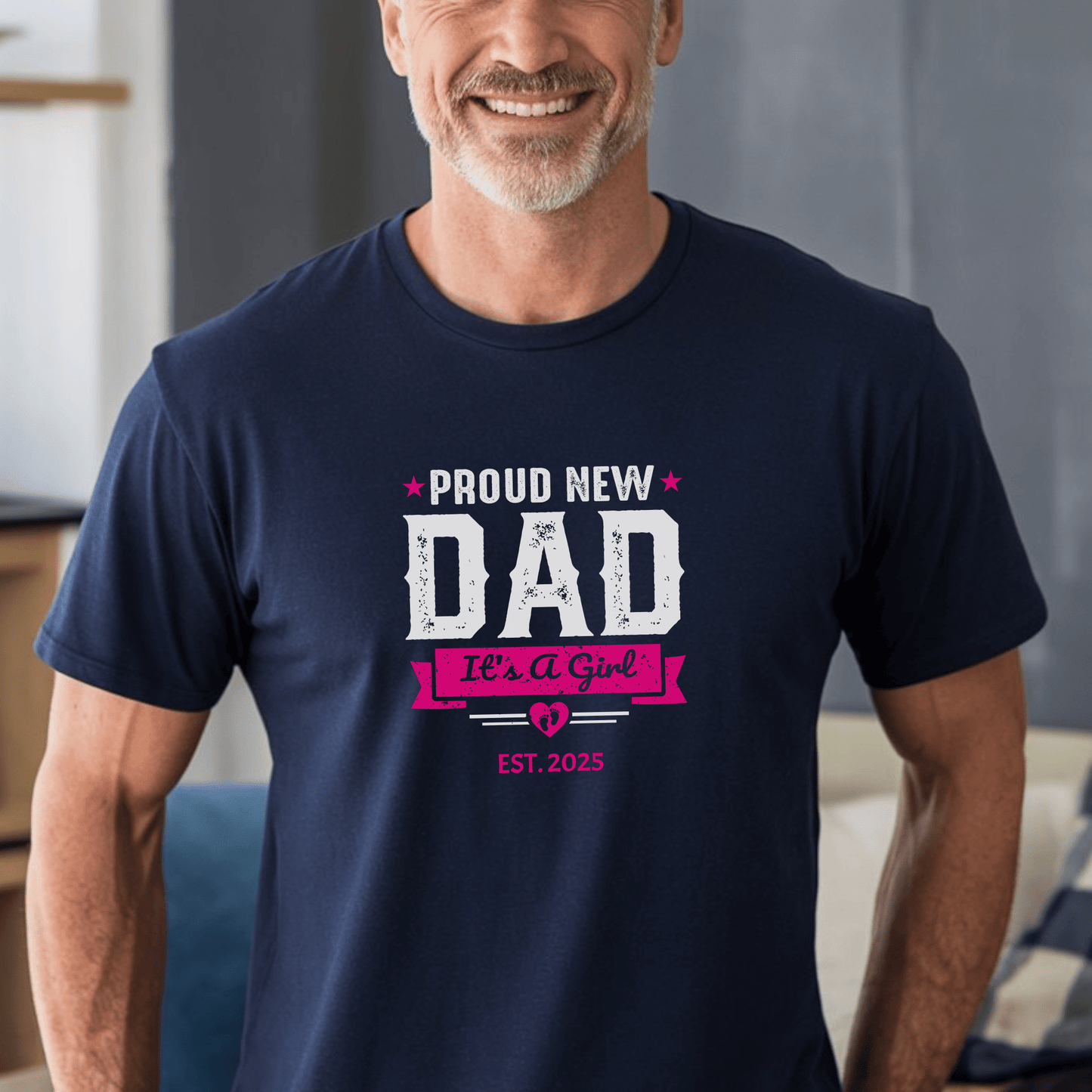 Proud New Dad Shirt – It’s a Girl! - Sentimental Gifting