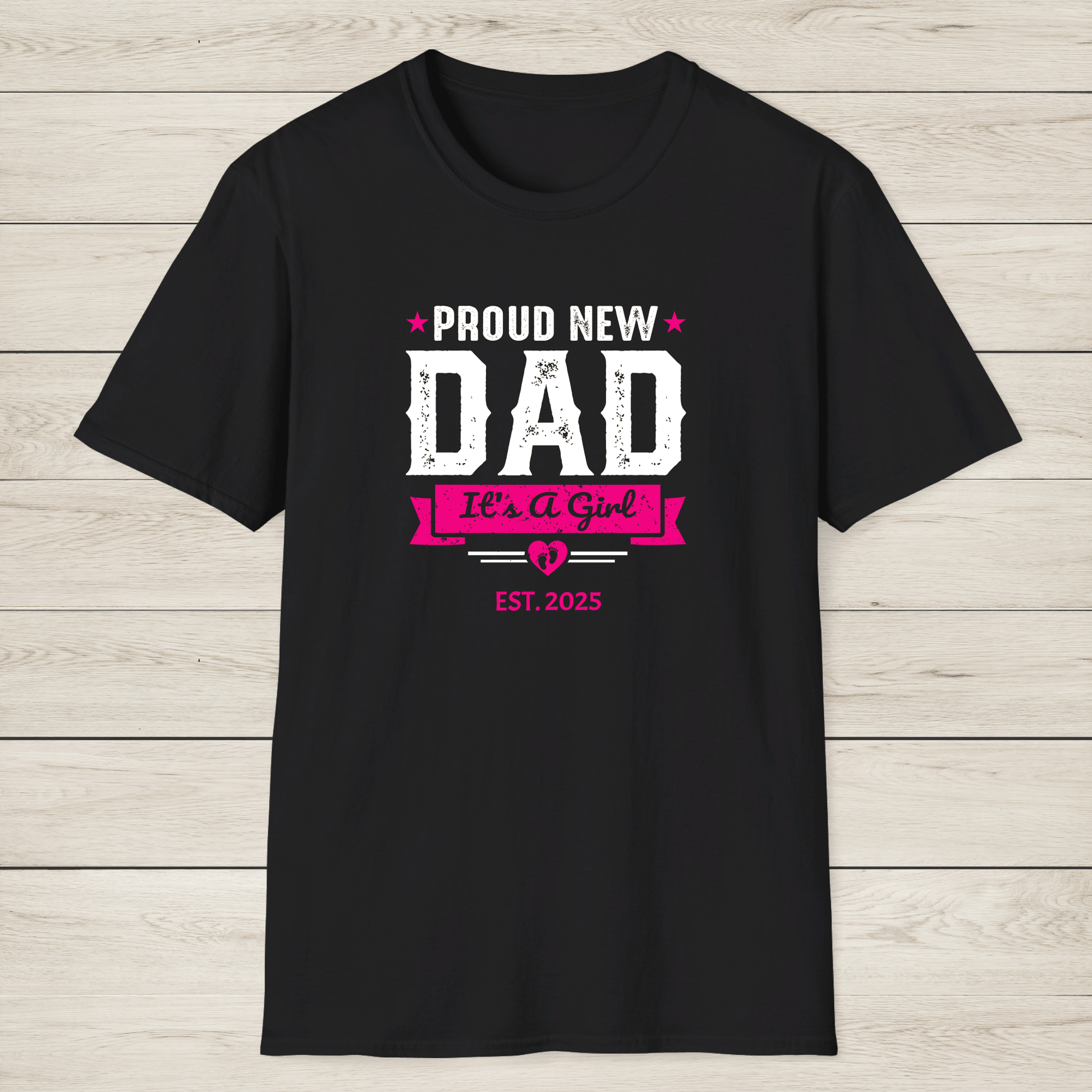 Proud New Dad Shirt – It’s a Girl! - Sentimental Gifting