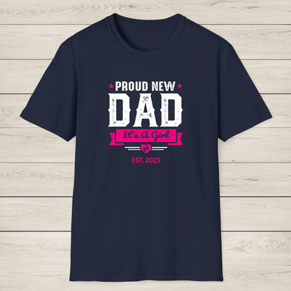 Proud New Dad Shirt – It’s a Girl! - Sentimental Gifting