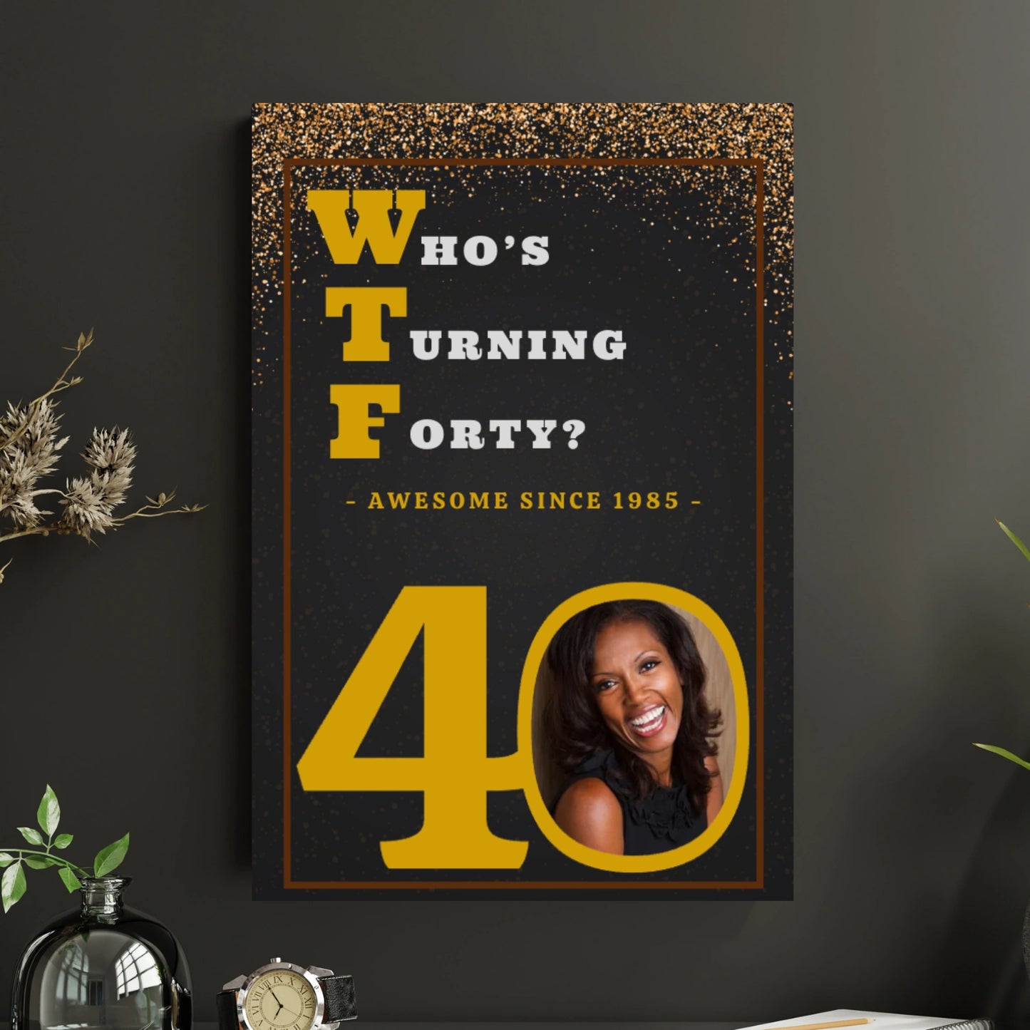 WTF? Who’s Turning Forty/Fifty? Custom Birthday Canvas with your Photo and Birth Year